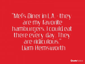 Mel's Diner in L.A. - they are my favorite hamburgers. I could eat ...