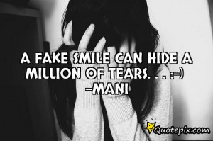 Fake Smile Can Hide A Million Of Tears Mani