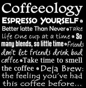 Espresso Yourself…Coffeeology » Quotes Worth Remembering