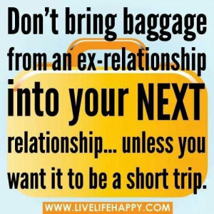 Don't bring baggage.