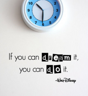 BIG If you can dream it, you can do it. Walt Disney Wall Quote Decal