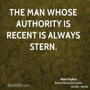 The man whose authority is recent is always stern.