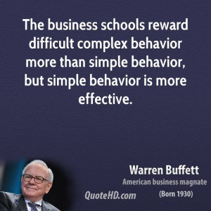 The business schools reward difficult complex behavior more than ...