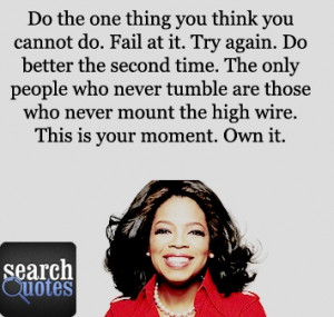 ... you succeed. Oprah Winfrey for more quotes visit www.searchquotes.com