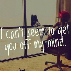 175277-I-Can-t-Seem-To-Get-You-Off-My-Mind.jpg