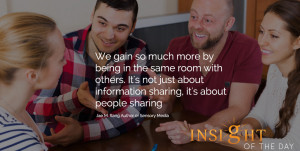 ... not just about information sharing, it's about people sharing. - Jae M