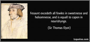 ... holsomnesse, and is equall to capon in nourishynge. - Sir Thomas Elyot