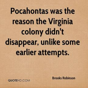 Brooks Robinson - Pocahontas was the reason the Virginia colony didn't ...