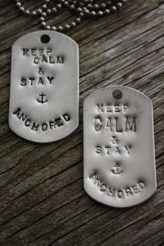 Love the quote. Keep Calm & Stay Anchored Dog Tag Jewelry by ...