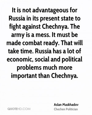 advantageous for Russia in its present state to fight against Chechnya ...