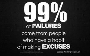 Don't make excuses