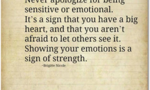 Never Stop Being Emotional or Sensitive