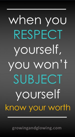Shareable Inspirational Quotes: Respect Yourself