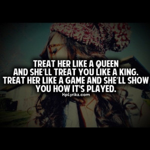 Her Like A Queen And Shell Treat You King picture