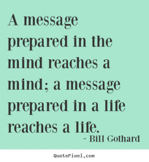 message prepared in the mind reaches a mind; a message prepared in a ...