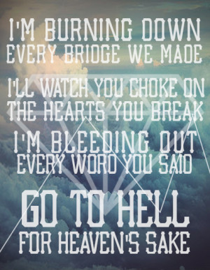 Go To Hell Quotes Tumblr Go the hell for heaven's sake