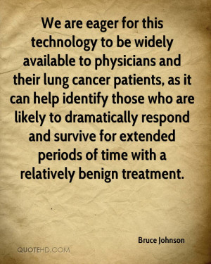 We are eager for this technology to be widely available to physicians