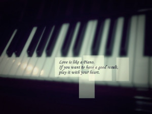 Piano Quotes Inspirational Black and white, love, piano,