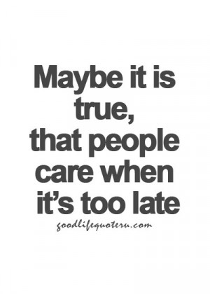 care, late, maybe, quote, quotes, text, true
