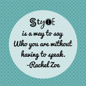 Rachel Zoe Style Quote
