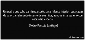 Un padre que sabe dar rienda suelta a su infante interior, será capaz ...