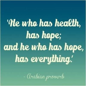 Health Sayings And Quotes Health Quotes Sayings Hope