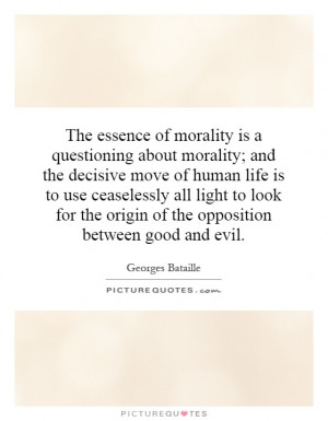 ... -about-morality-and-the-decisive-move-of-human-life-is-to-quote-1.jpg