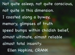The Ellen Hopkins Quote of the Day is from CRANK