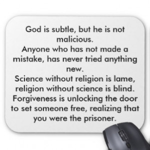 God is subtle, but he is not malicious.Anyone w... Mouse Pad