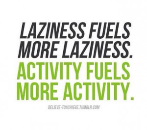 Don't be lazy!