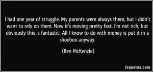 had one year of struggle. My parents were always there, but I didn't ...