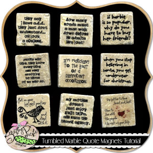 Tumbled Marble Quote Magnets - Tutorial and Designs