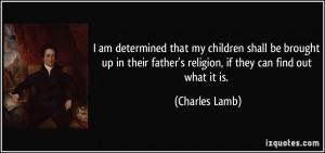 quote-i-am-determined-that-my-children-shall-be-brought-up-in-their ...