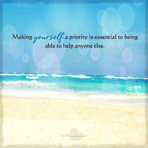Making yourself a priority quote via www.Facebook.com ...