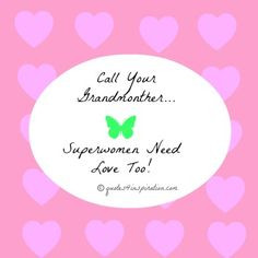 Your Grandmother... Superwomen Need Love Too! #family #grandmother ...