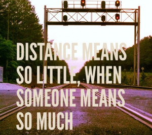 Distance makes the heart grow fonder