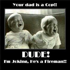 Firefighter quotes, sayings, prayers and chuckles