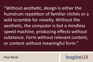 Without aesthetic, design is either the humdrum repetition of familiar ...