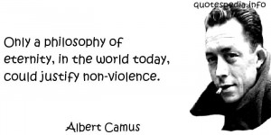 ... , in the world today, could justify non-violence. - quotespedia.info