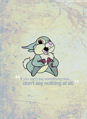 ... You Can’t Say Something Nice Dont Say Nothing At All - Clever Quote
