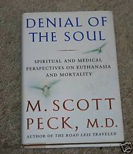 Denial of the Soul by M. Scott Peck (1997)