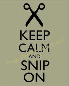 Salon Life, Hair Quot, Barber Art, Barber Quotes, Keep Calm Quotes ...