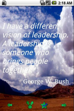 Here is a collection of some of my favorite famous leadership quotes ...