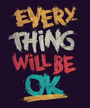 Everything will be ok