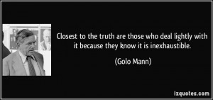 quote-closest-to-the-truth-are-those-who-deal-lightly-with-it-because ...