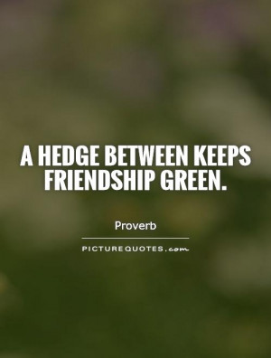 Friendship Quotes Green Quotes Proverb Quotes