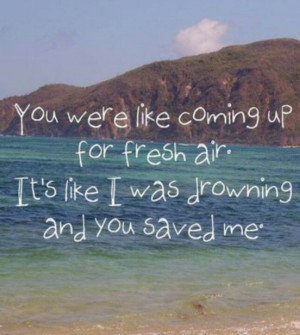 ... you saved me.