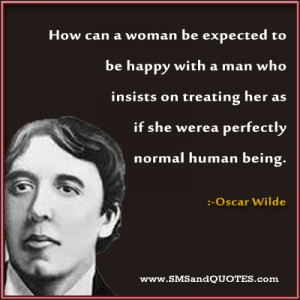 Oscar Wilde Quotes Women Oscar wilde. how can a woman be expected