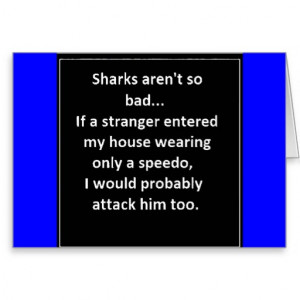 FUNNY SHARK SAYINGS SPEEDO ATTACK HOME LAUGHS GREETING CARDS