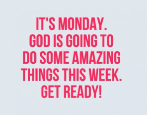 Happy Mondays, Inspiration, God Quotes, Faith, Amazing Things, Quotes ...